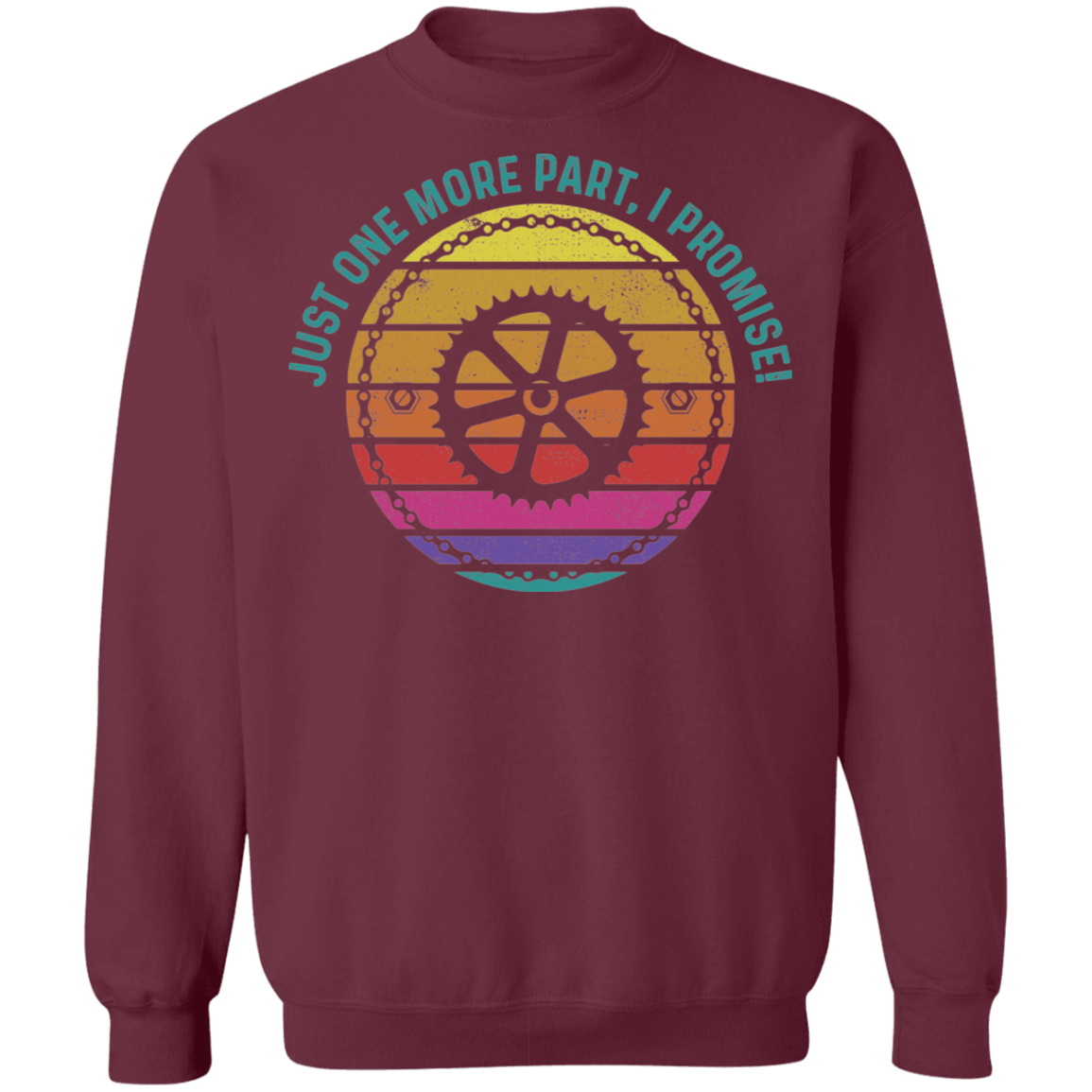 Just One More Part, I Promise! Biking Mountain Bike Crewneck Sweatshirt