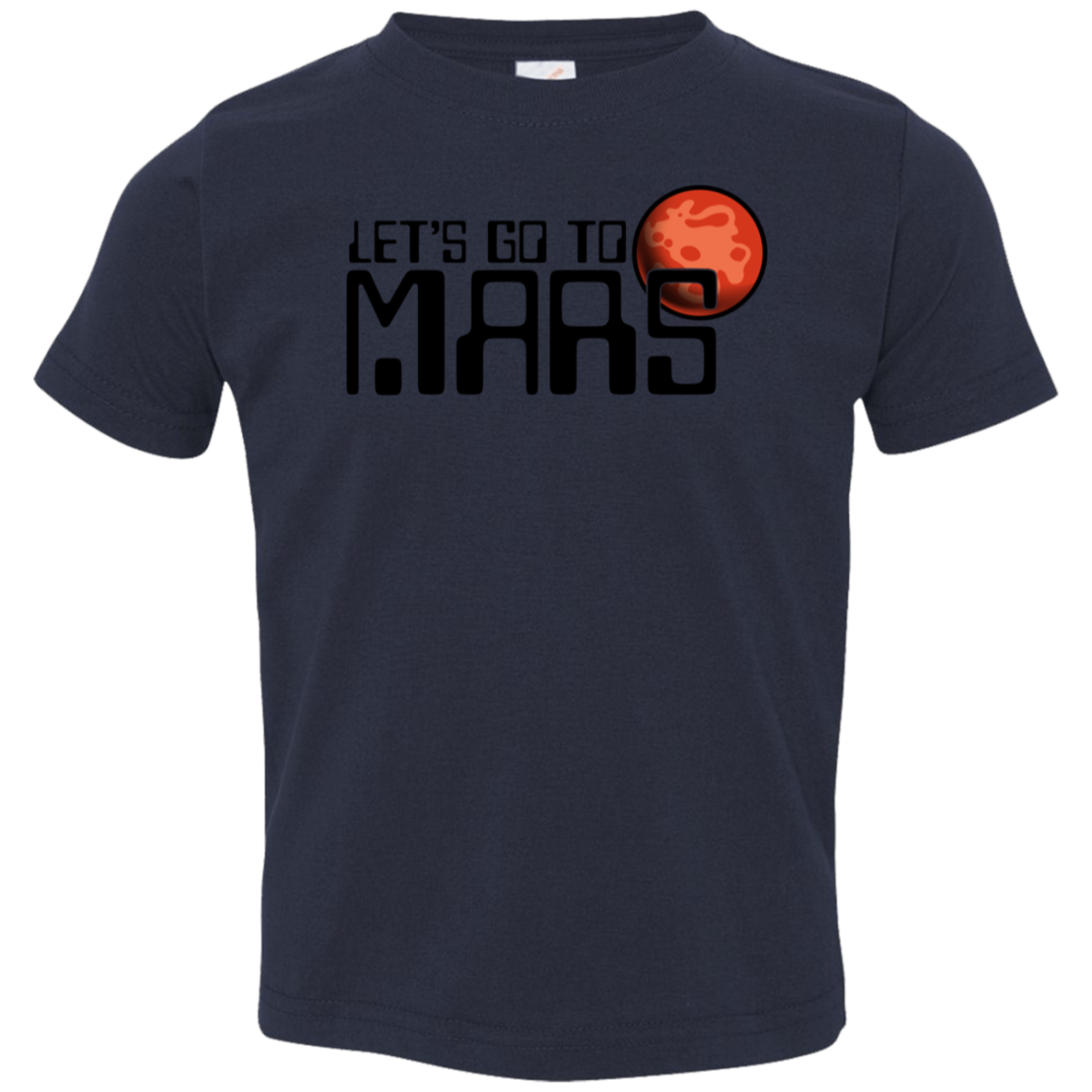 Toddler Space Lets Go to Mars Jersey T-Shirt