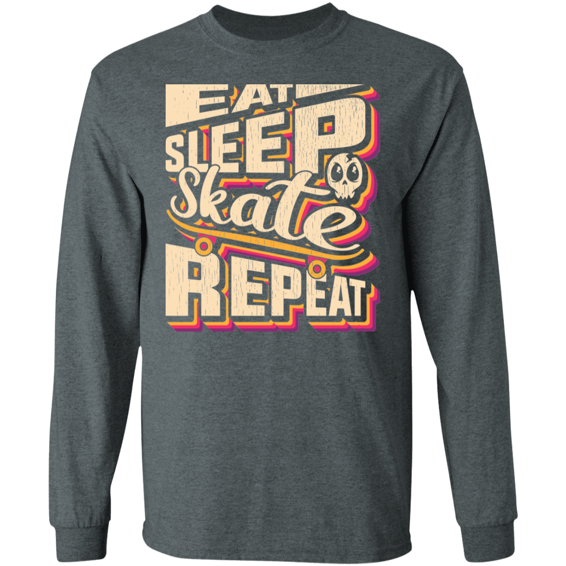 Eat Sleep Skate Repeat Skateboarding Long Sleeve T-Shirt