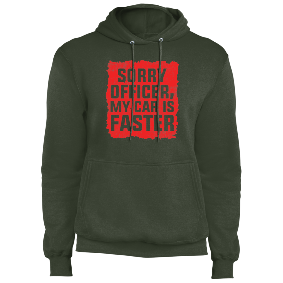 Sorry Officer, My Car is Faster Pullover Hoodie