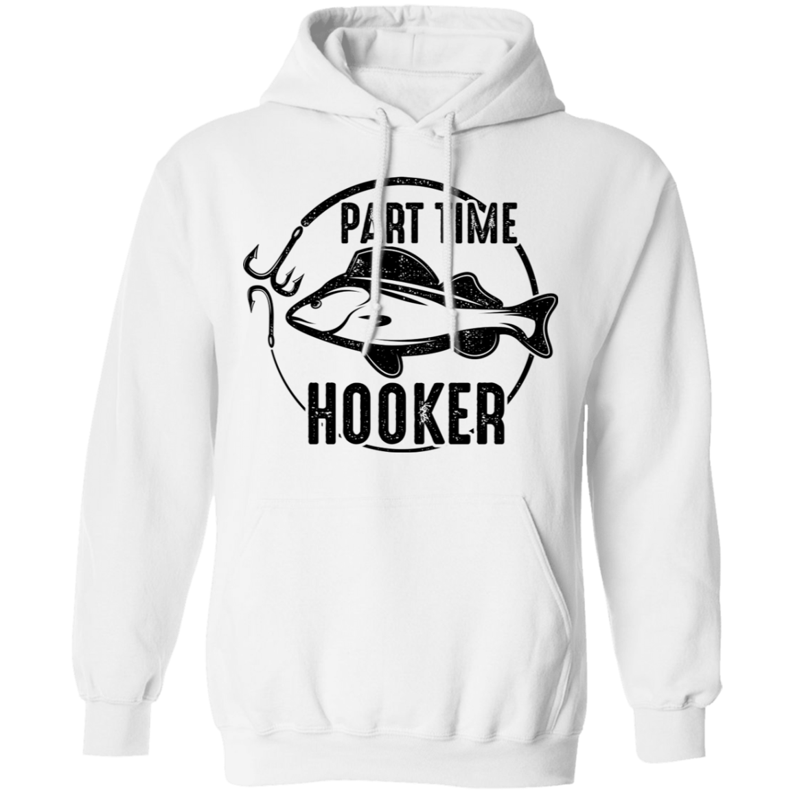 Part Time Hooker Funny Fishing Pullover Hoodie