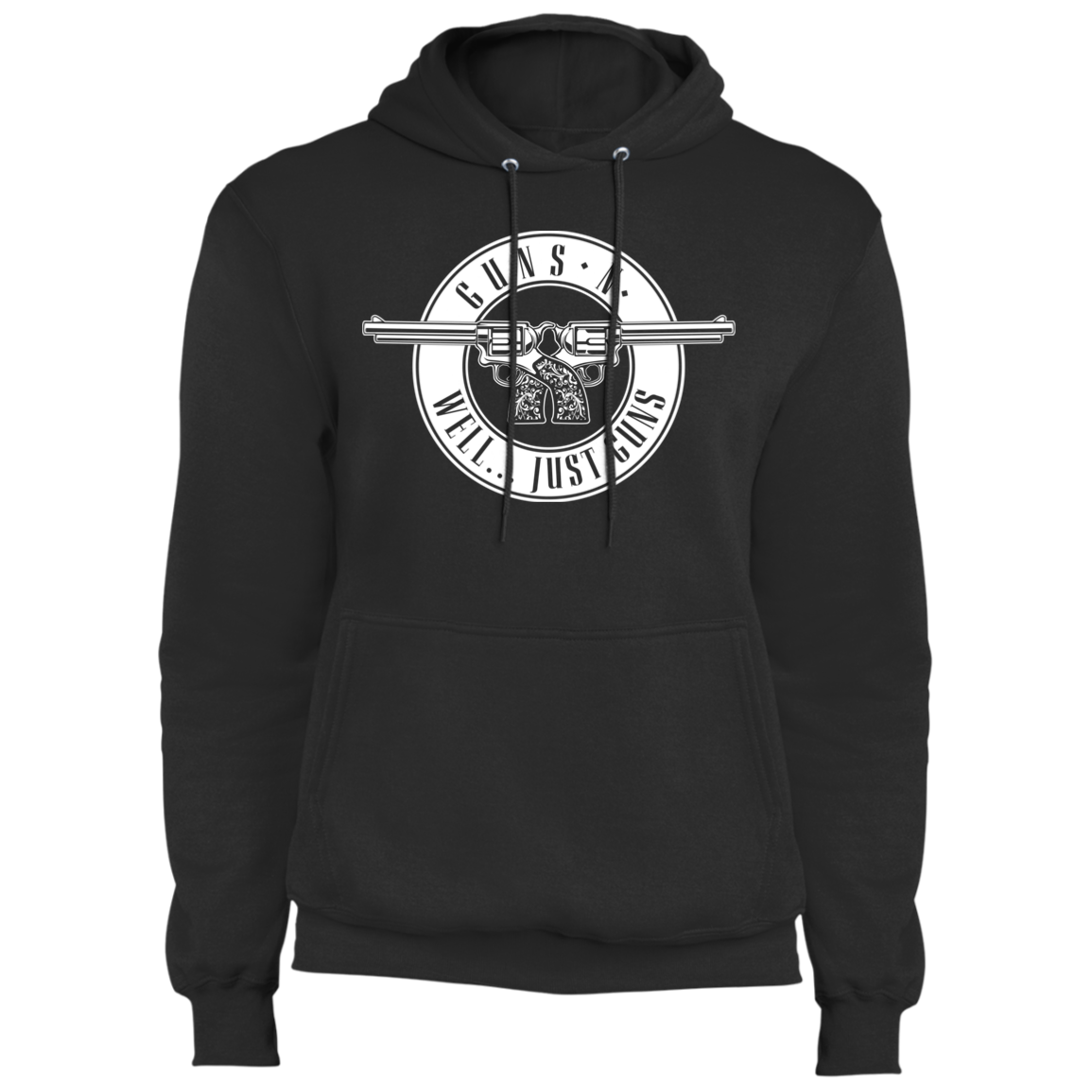 Guns N Well.... Just Guns Pullover Hoodie