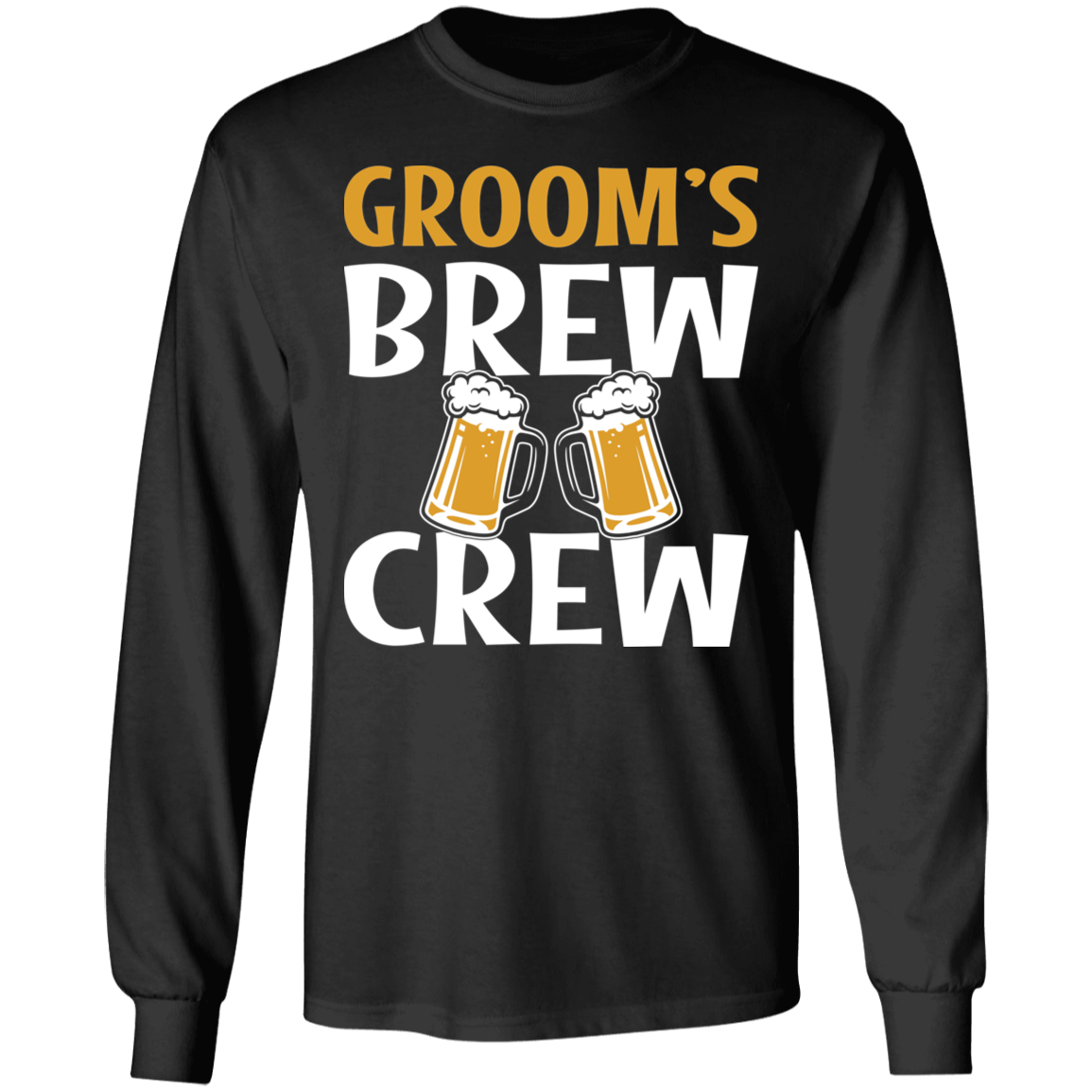 Bachelor Party Groom's Brew Crew Funny Long Sleeve T-Shirt