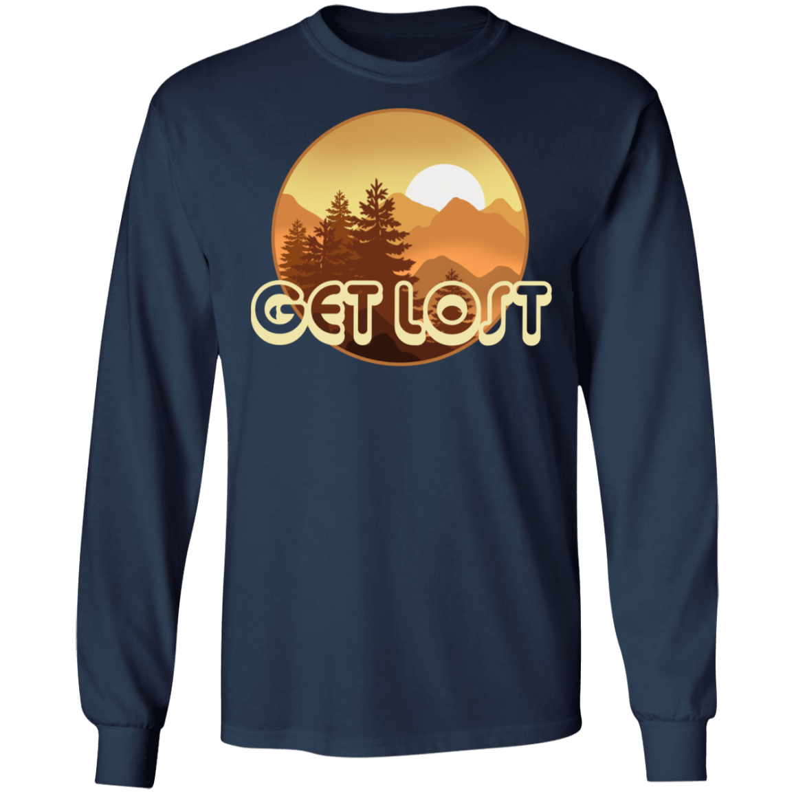 Get Lost in Nature Camping Long Sleeve T-Shirt