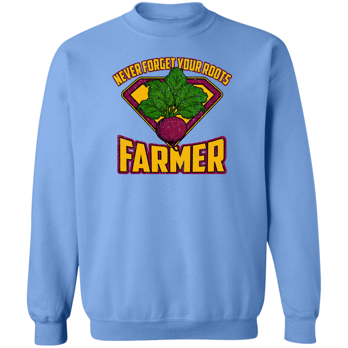 Never Forget Your Roots Farmer Crewneck Sweatshirt