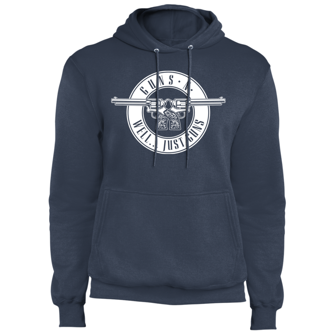 Guns N Well.... Just Guns Pullover Hoodie