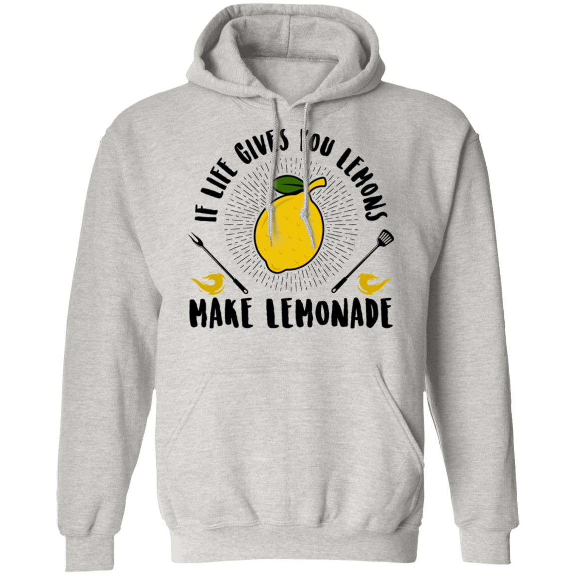 If Life Gives You Lemons Make Lemonade Pullover Hoodie