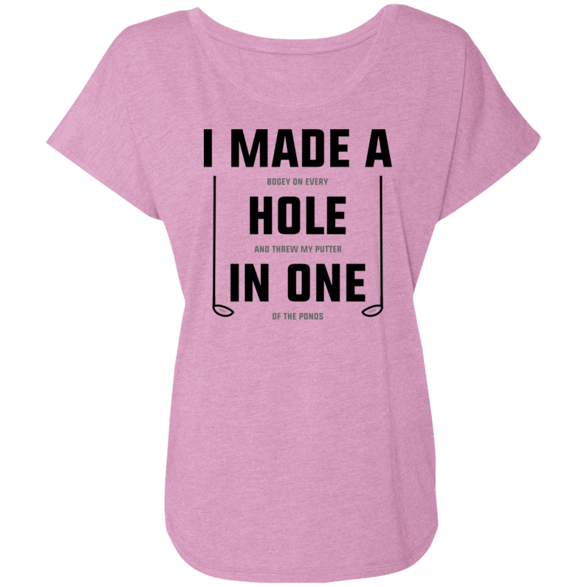 I Made A Hole In One Funny Golfing Women's Dolman Sleeve