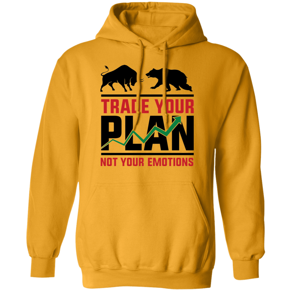 Trade Your Plan Not Your Emotions Trading TA Pullover Hoodie