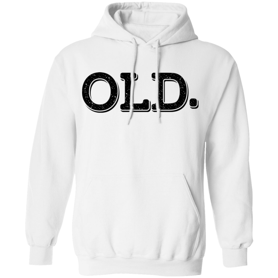 Old. Old Man Birthday Pullover Hoodie