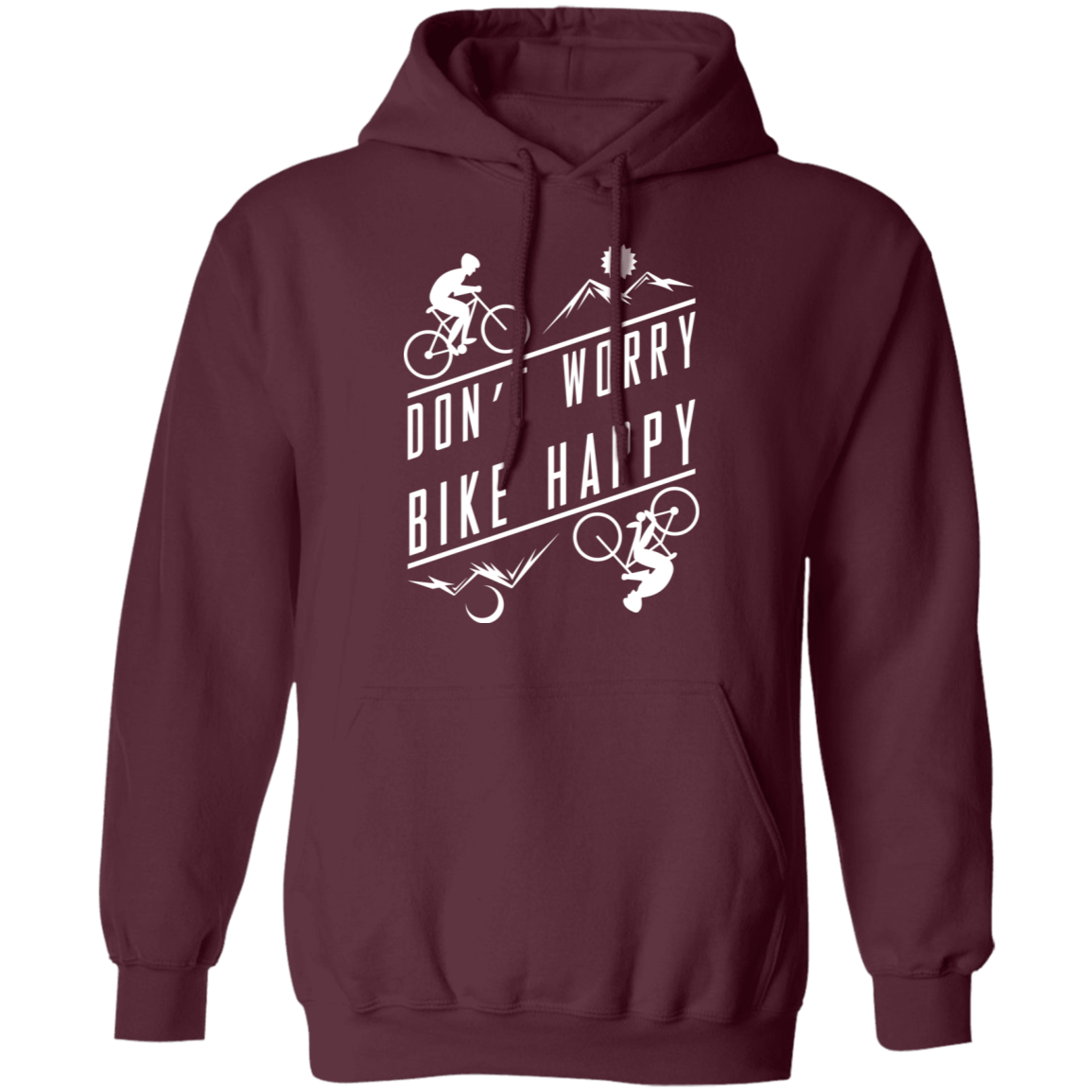 Don't Worry Bike Happy Mountain Biking Pullover Hoodie