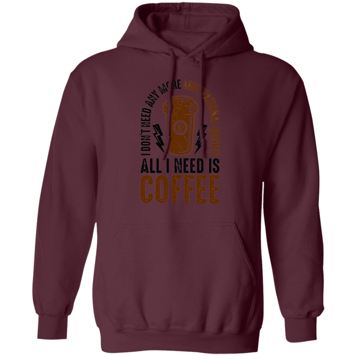 All I Need Is Coffee Pullover Hoodie
