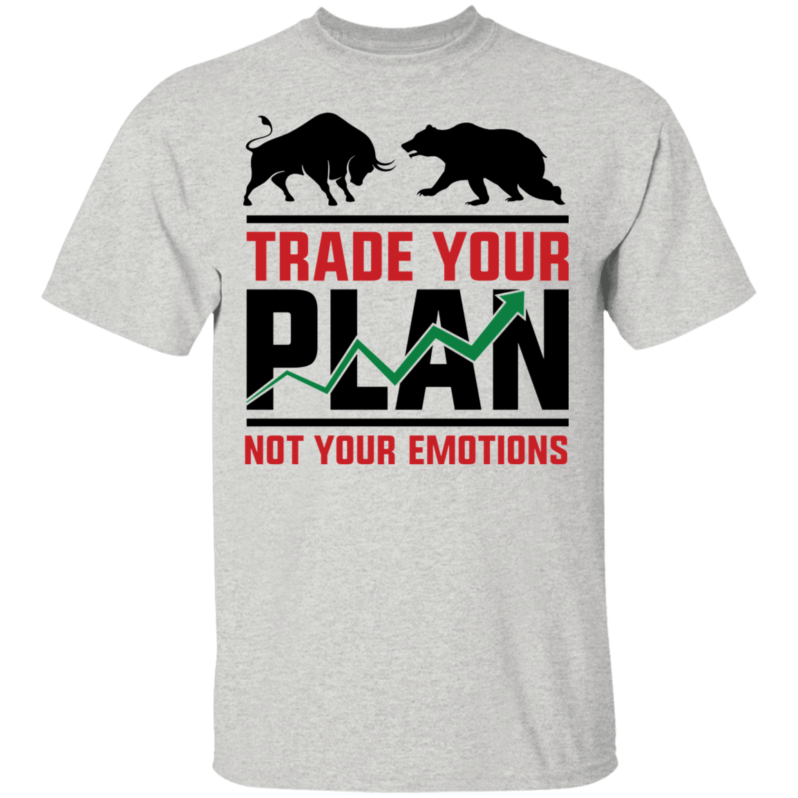 Trade Your Plan Not Your Emotions Trading TA T-Shirt