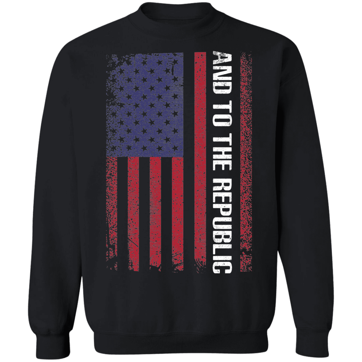 And To The Republic American Flag Crewneck Sweatshirt