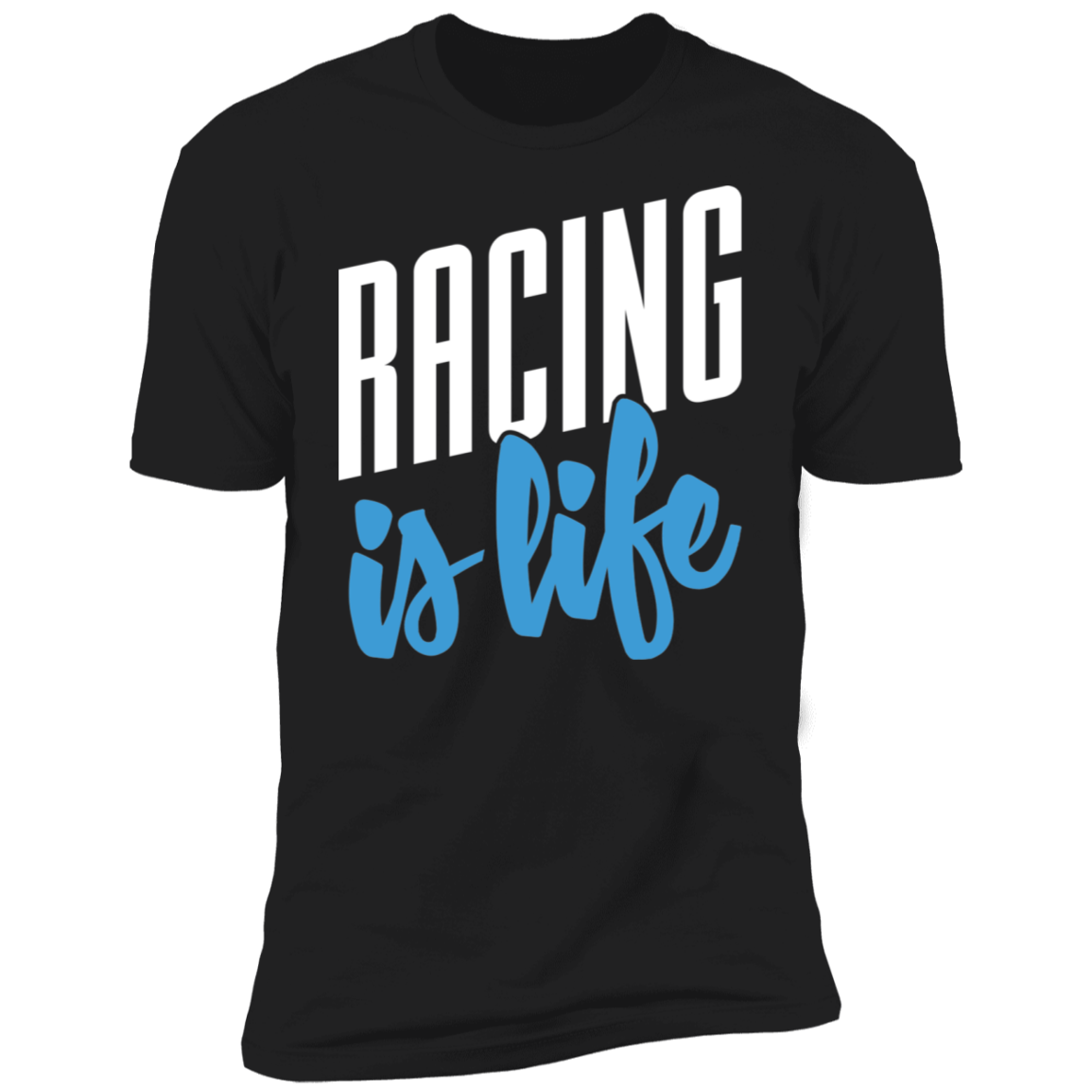 Racing is Life Premium Short Sleeve T-Shirt
