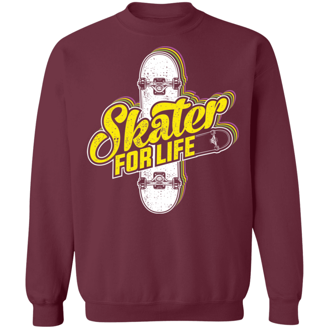 Skater For Life Skateboarding Skateboard Crewneck Sweatshirt