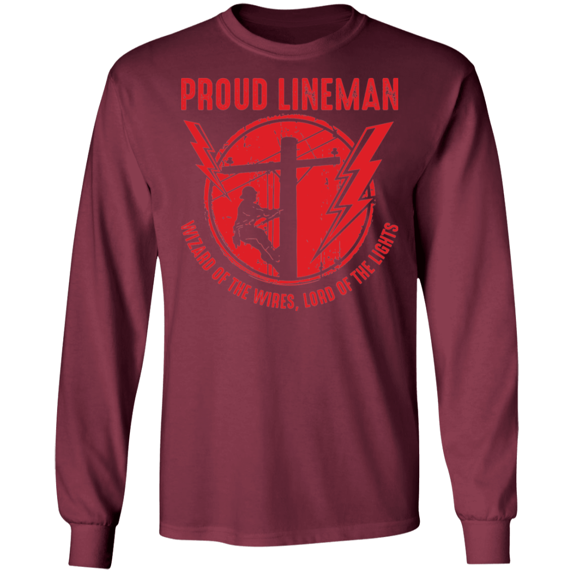 Proud Lineman Wizard Of The Wires, Lord of The Lights Long Sleeve T-Shirt