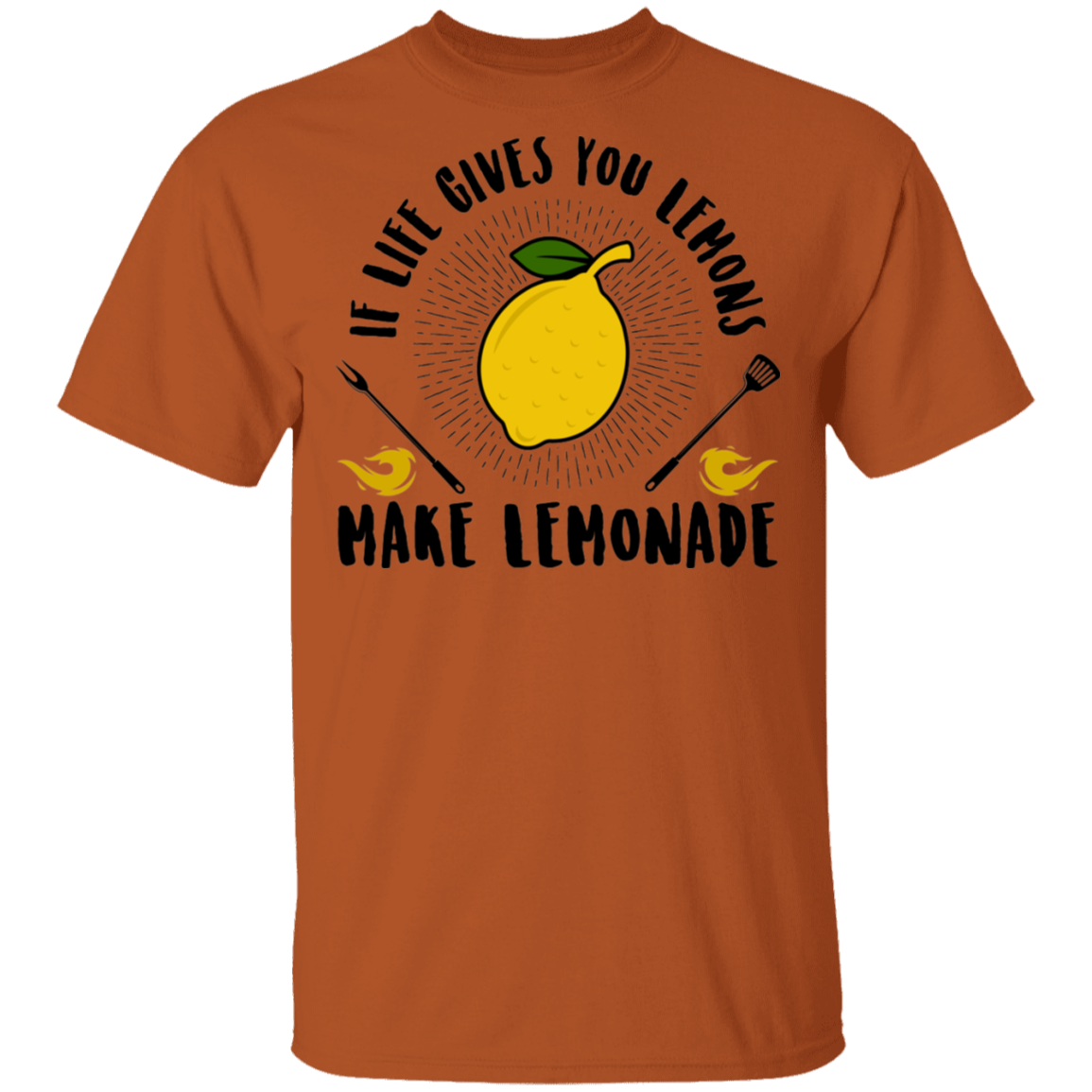 If Life Gives You Lemons Make Lemonade T-Shirt