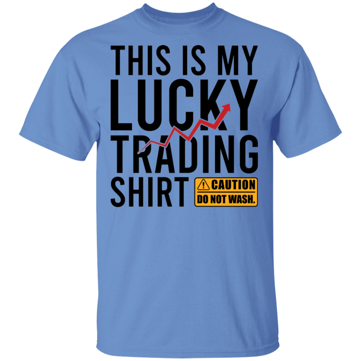 This Is My Lucky Trading Shirt Do Not Wash Funny T-Shirt