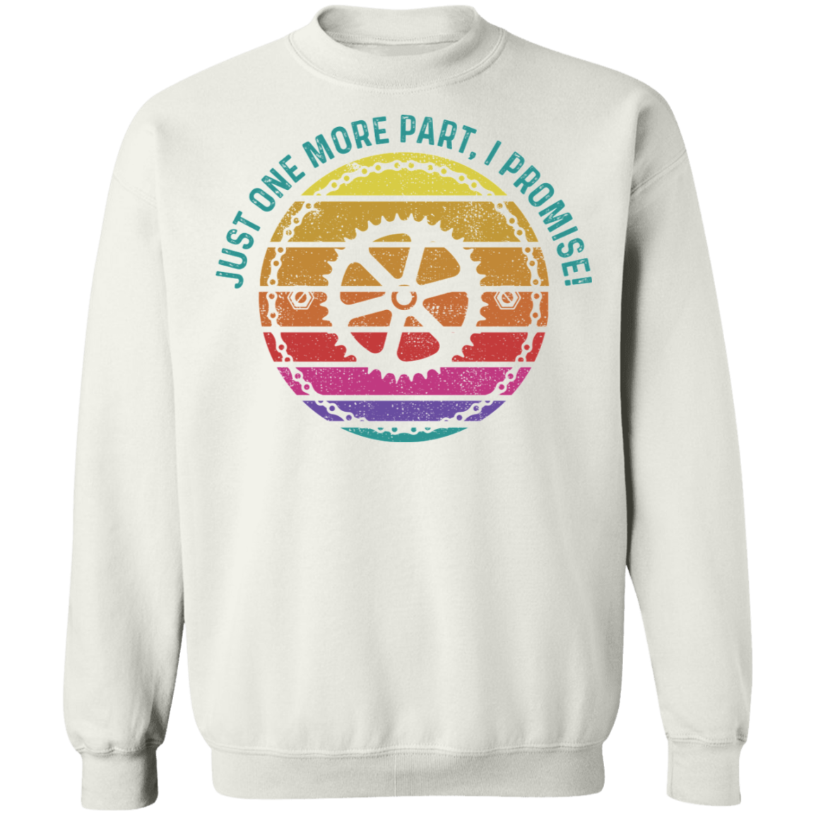 Just One More Part, I Promise! Biking Mountain Bike Crewneck Sweatshirt