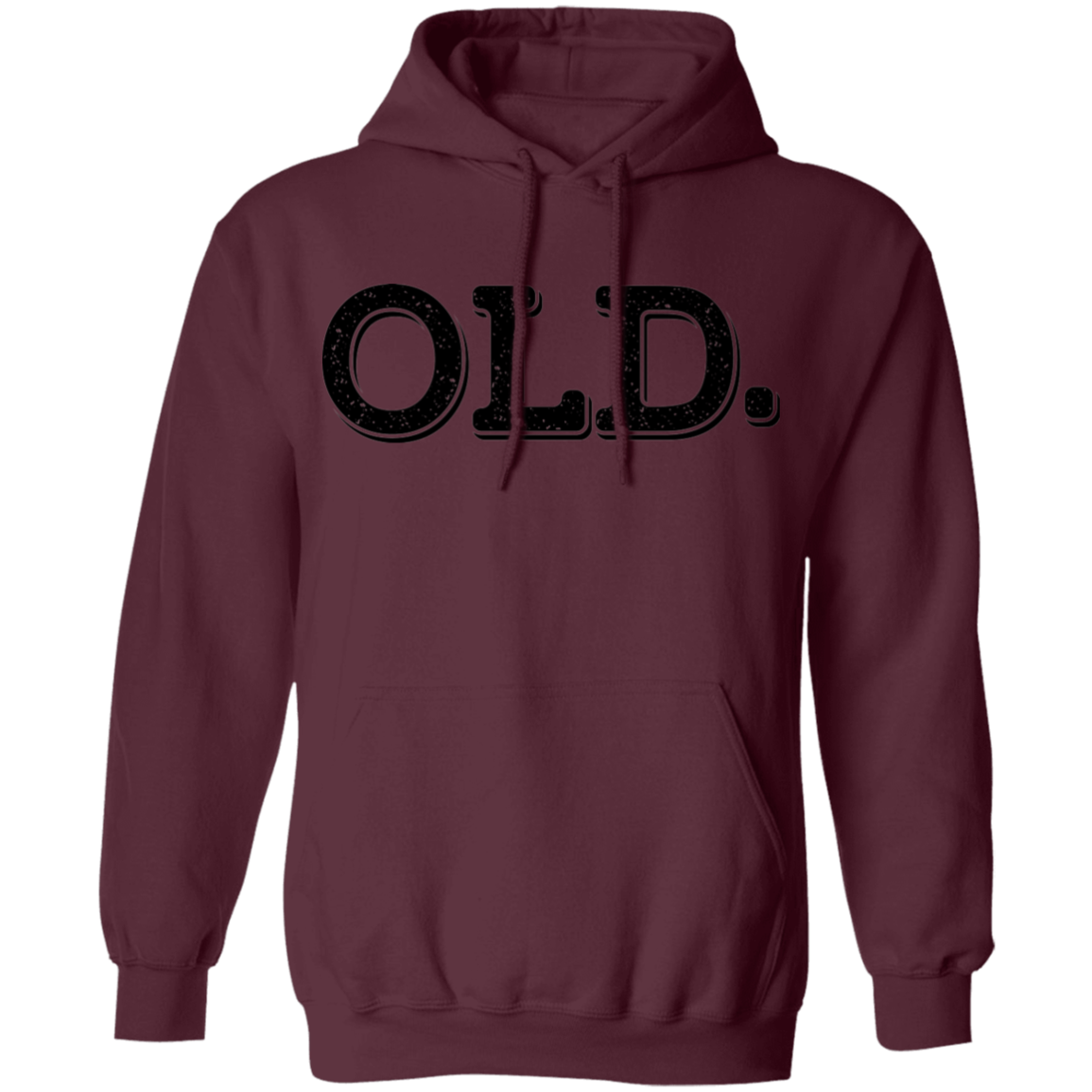 Old. Old Man Birthday Pullover Hoodie
