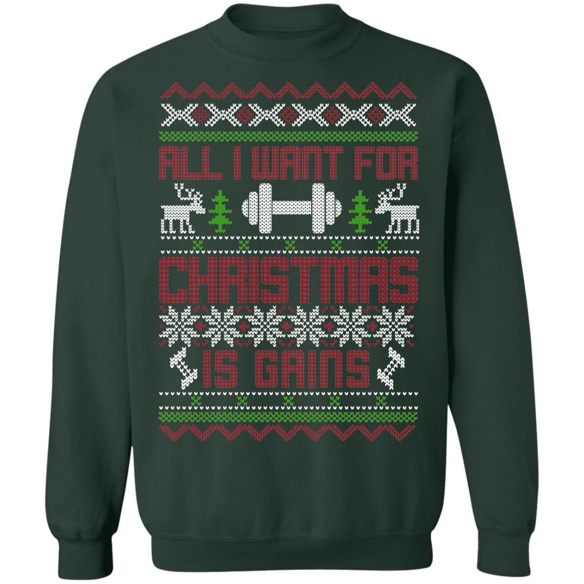 All I Want For Christmas Is Gains Workout CrossFit Christmas Party Crewneck Sweatshirt