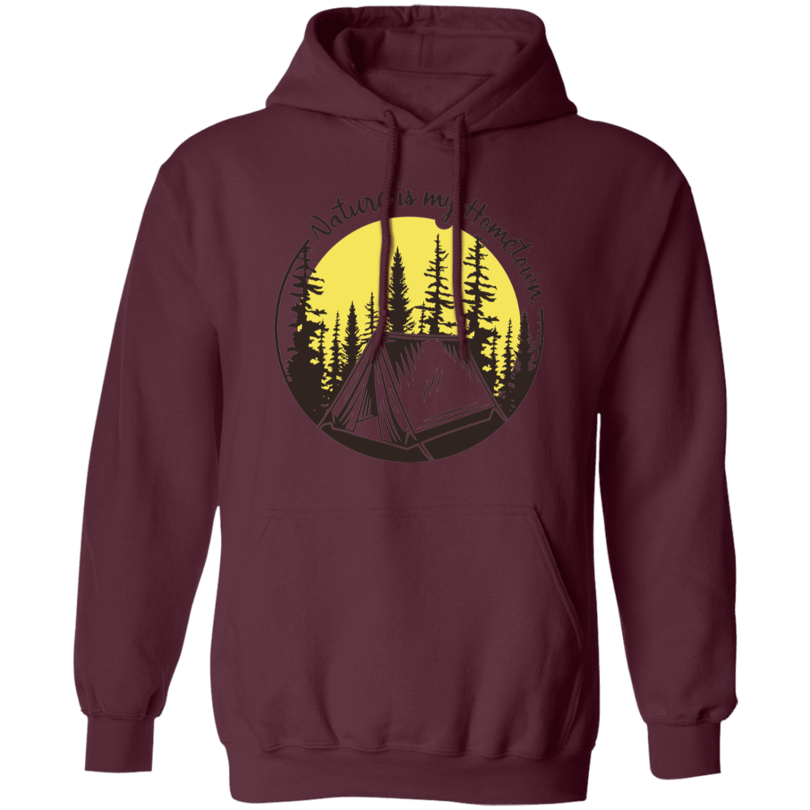 Nature Is My Hometown Camping Outdoor Pullover Hoodie