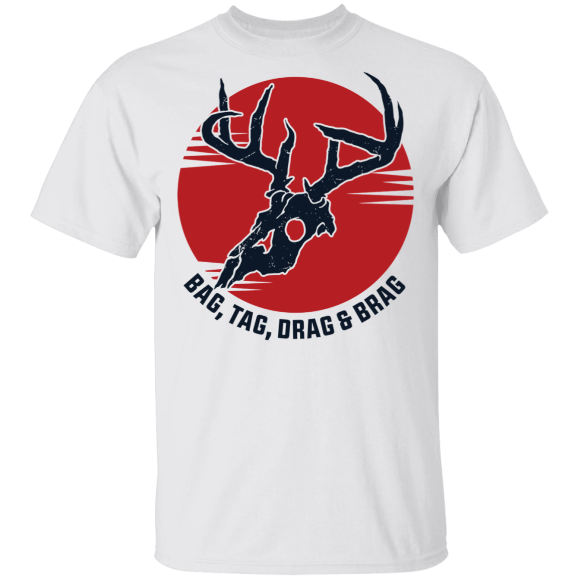Bag, Tag, Drag & Brag T-Shirt