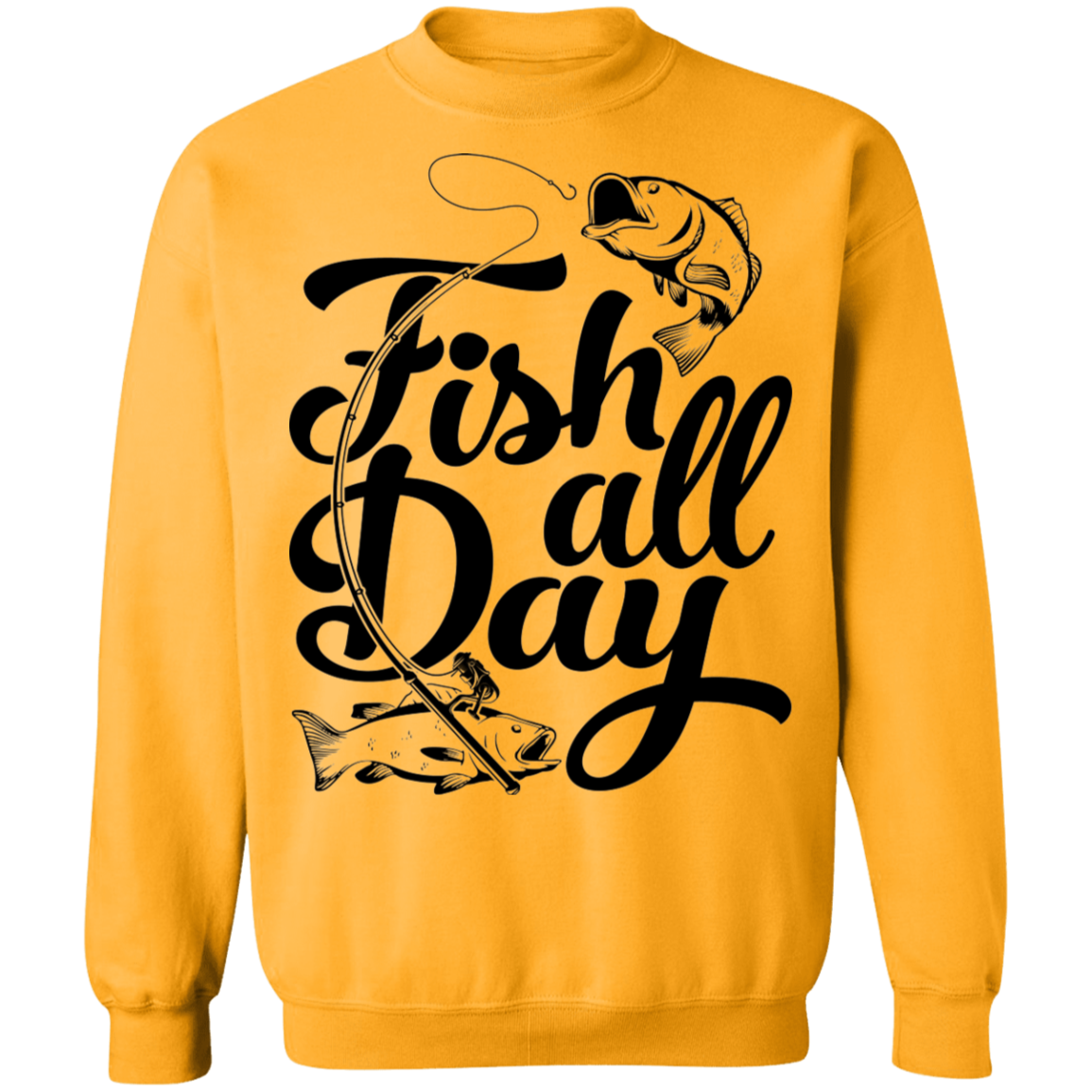 Fish All Day Fishing Crewneck Sweatshirt