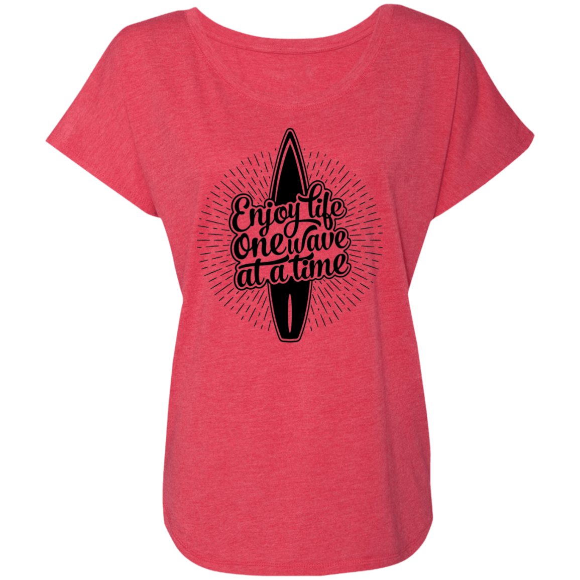 Enjoy Life One Wave At A Time Beach Surfing Women's Dolman Sleeve