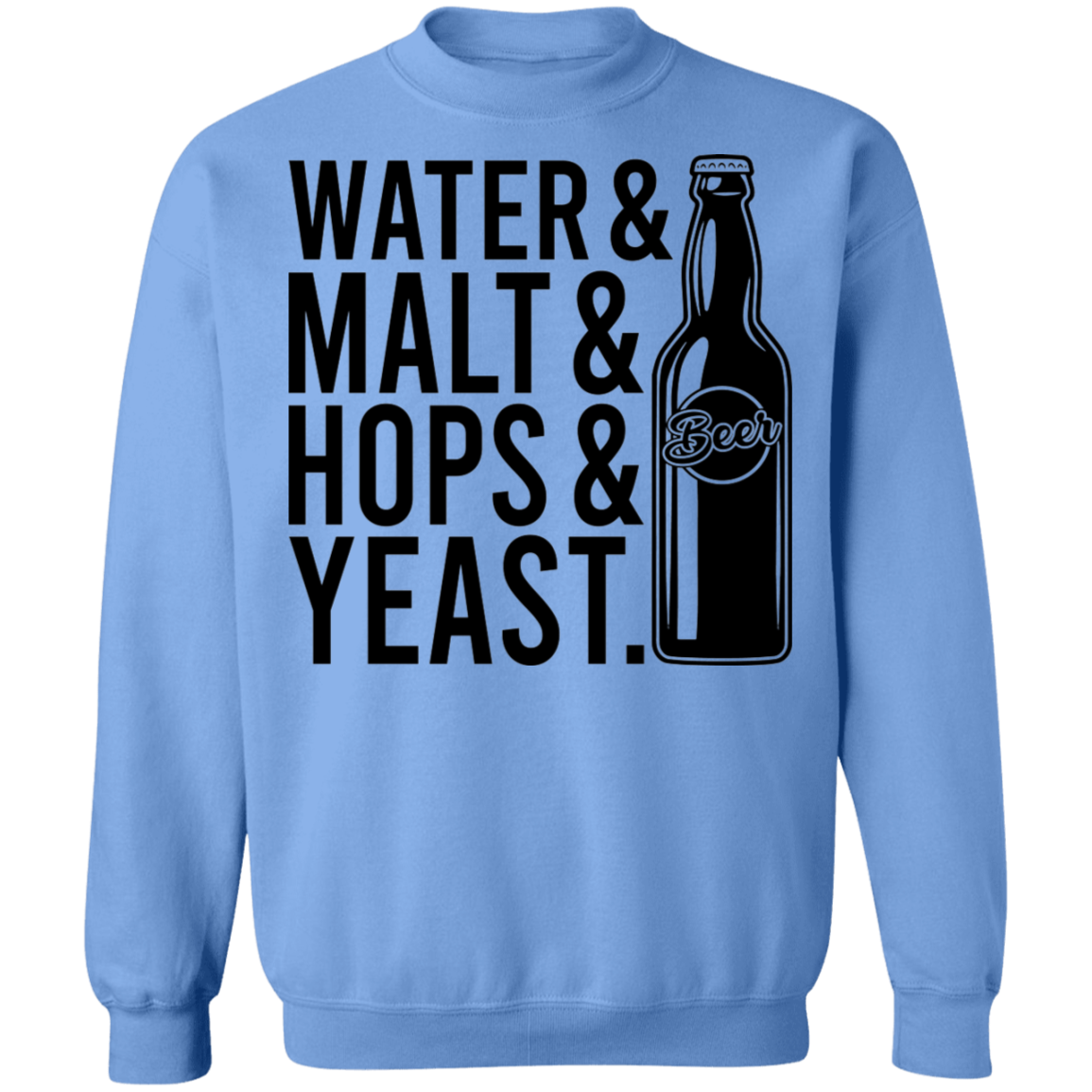 Water & Malt & Hops & Yeast Beer Crewneck Sweatshirt