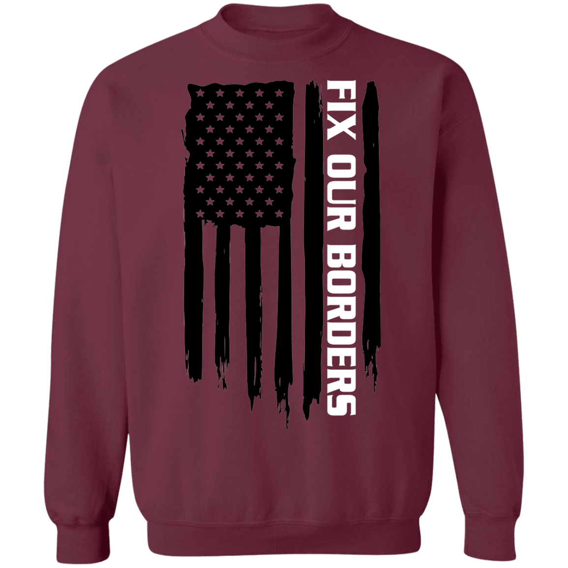 Fix Our Borders USA American Flag Crewneck Sweatshirt