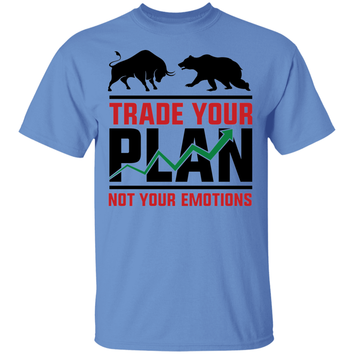 Trade Your Plan Not Your Emotions Trading TA T-Shirt