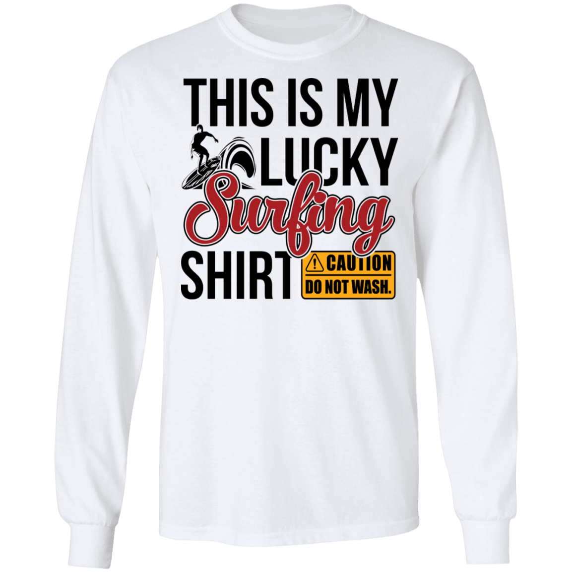 This Is My Lucky Surfing Shirt Long Sleeve T-Shirt