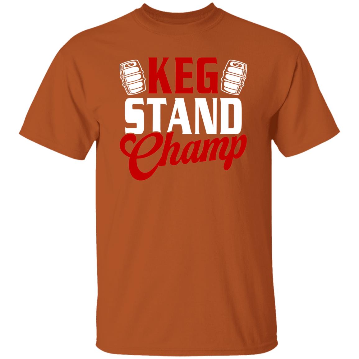 Keg Stand Champ Drinking Beer T-Shirt