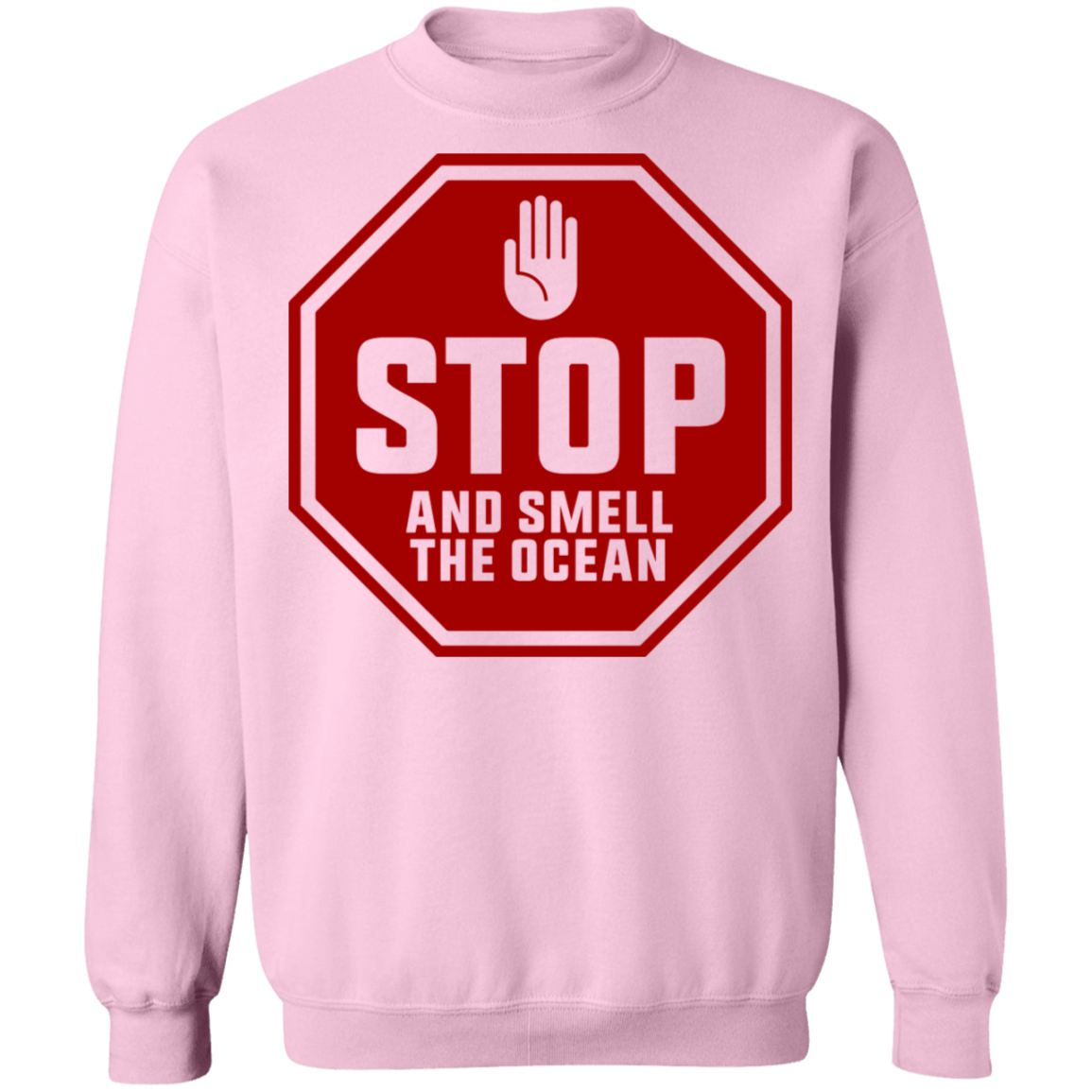 Stop And Smell The Ocean Crewneck Sweatshirt