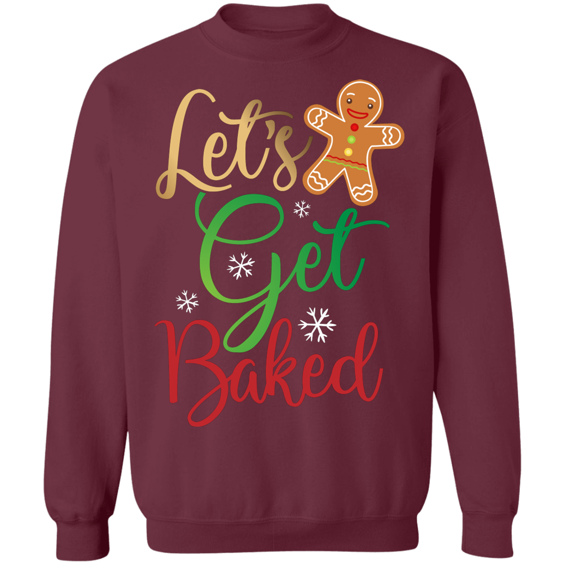 Let's Get Baked Gingerbread Man Christmas Crewneck Sweatshirt