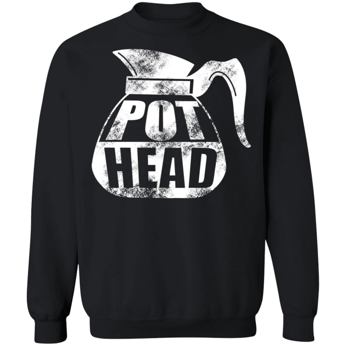 Pot Head Funny Coffee Crewneck Sweatshirt