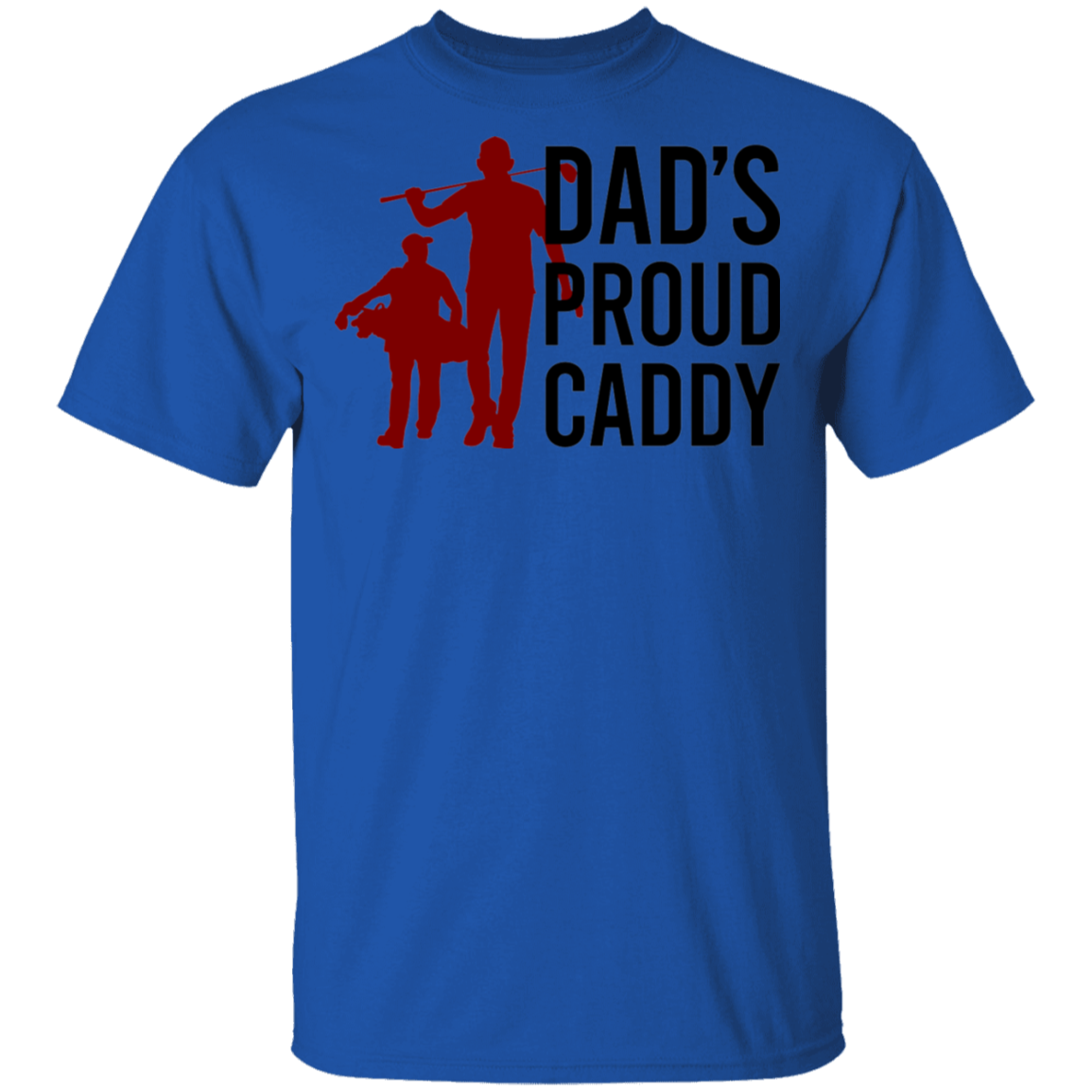 Dad's Proud Caddy Son Father's Day T-Shirt