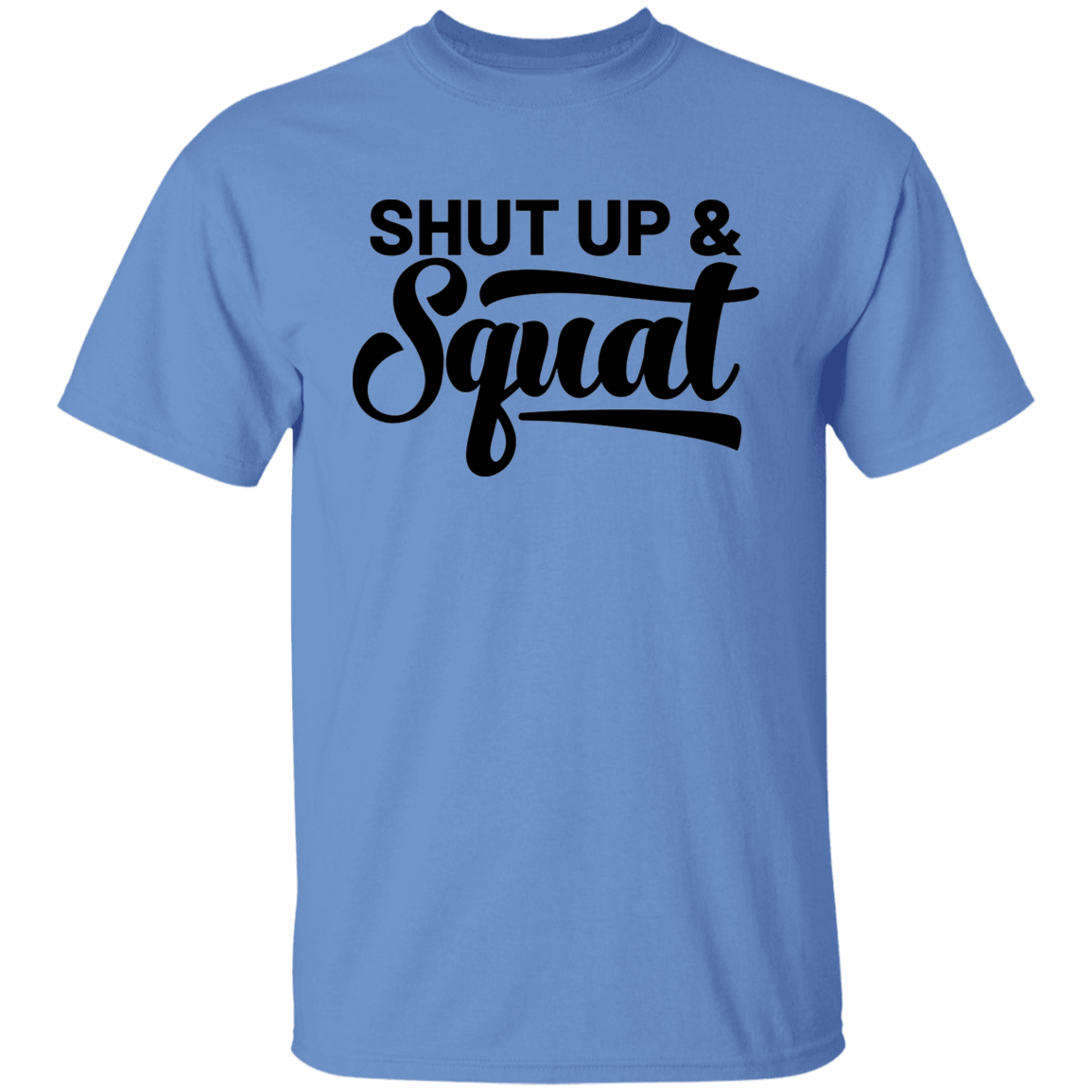 Shut Up & Squat Workout CrossFit T-Shirt