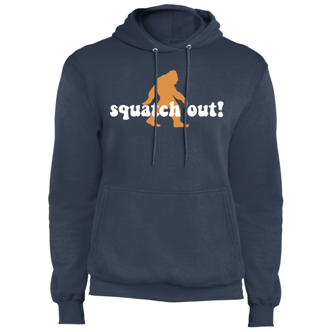 Squatch Out! Funny Sasquatch Pullover Hoodie
