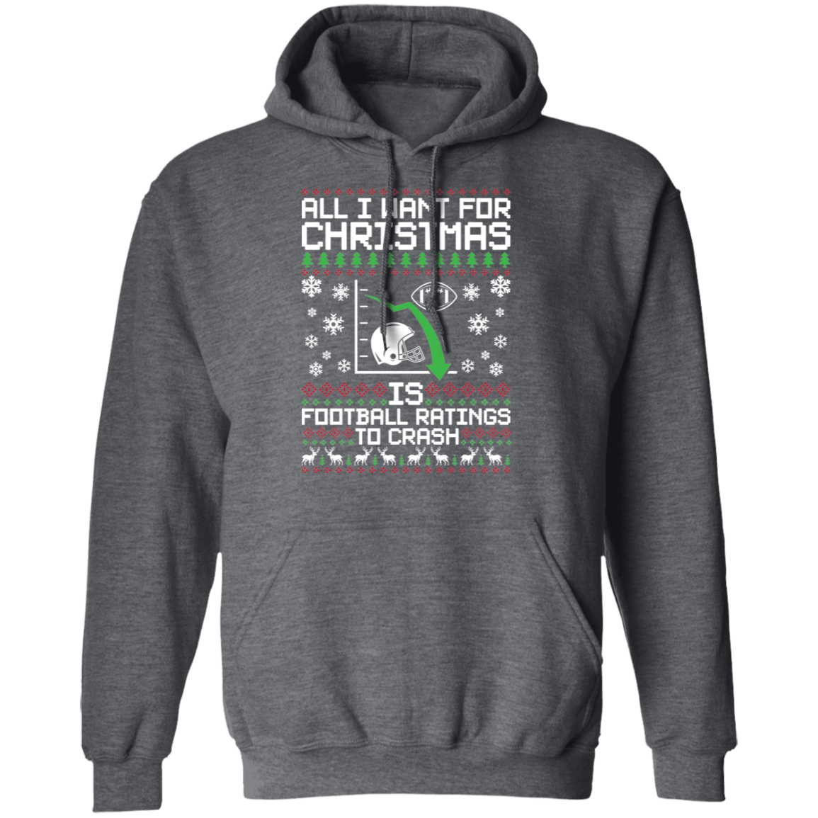 All I Want For Christmas Is Football Ratings To Crash Hoodie