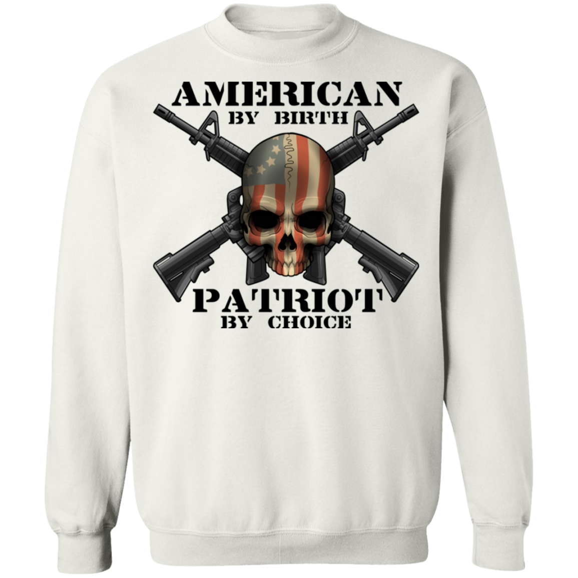 American by Birth Patriot by Choice American Flag Skull Crewneck Sweatshirt