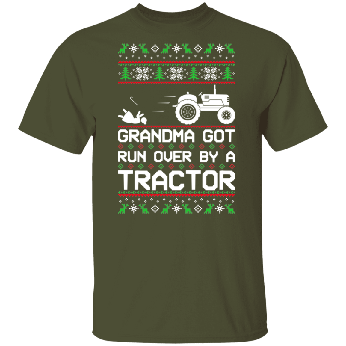 Tractor Grandma Got Run Over Ugly Christmas T-Shirt