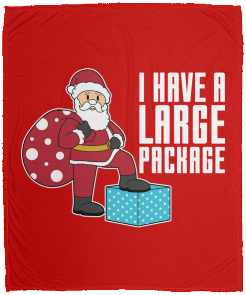 Funny Santa I Have A Large Package Fleece Blanket - 50x60