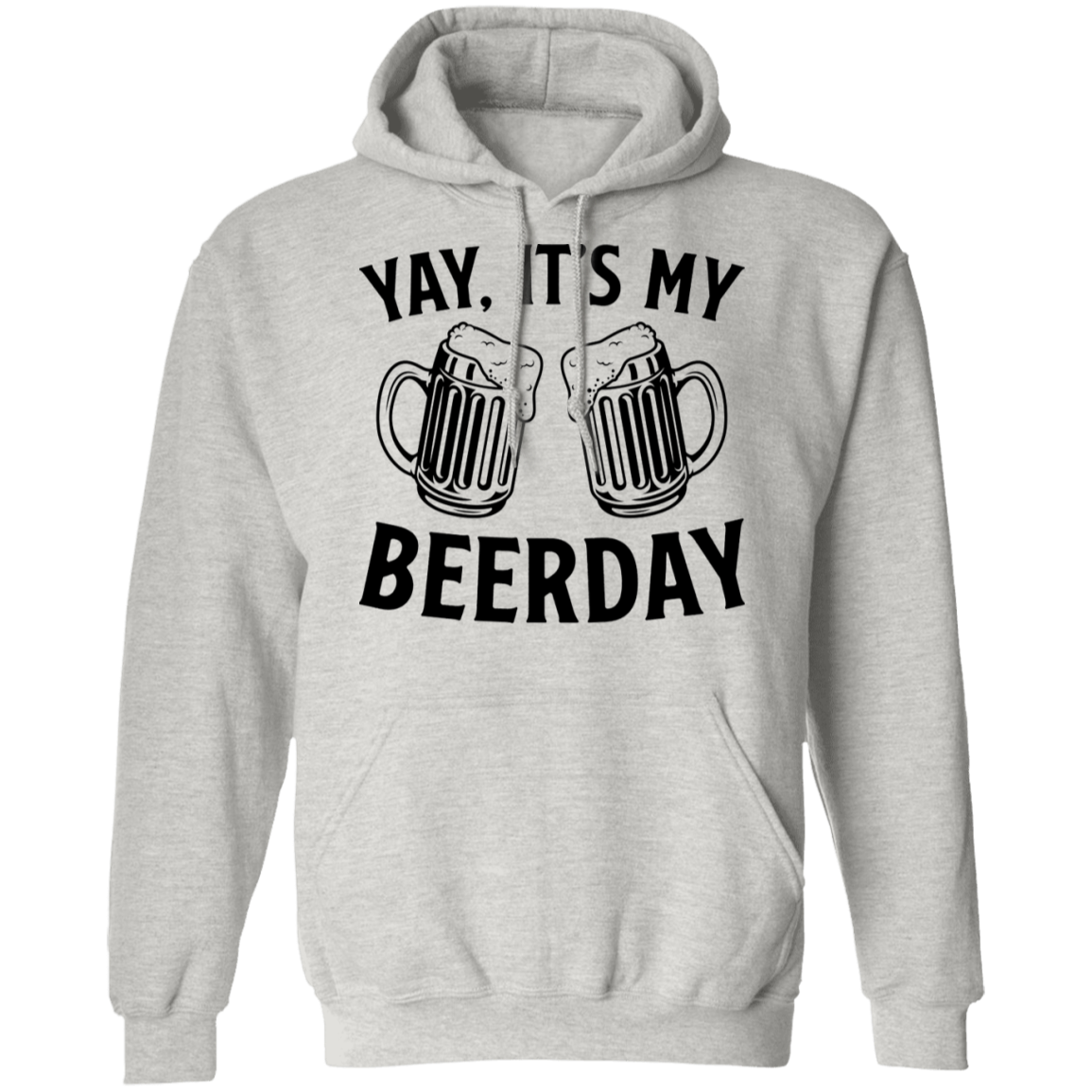 Yay, It's My Beerday Birthday Pullover Hoodie