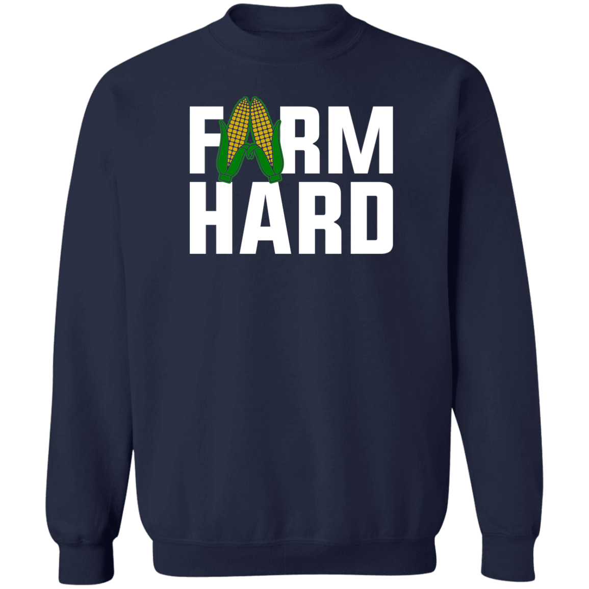 Farm Hard Funny Farming Shirt Crewneck Sweatshirt