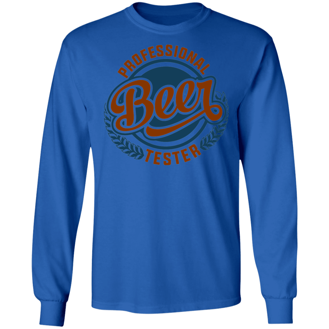 Professional Beer Tester Long Sleeve T-Shirt