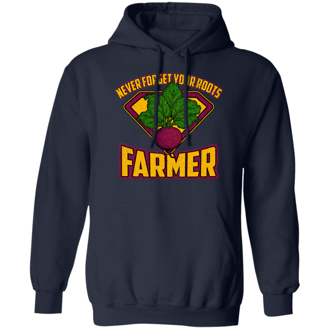 Never Forget Your Roots Farmer Hoodie