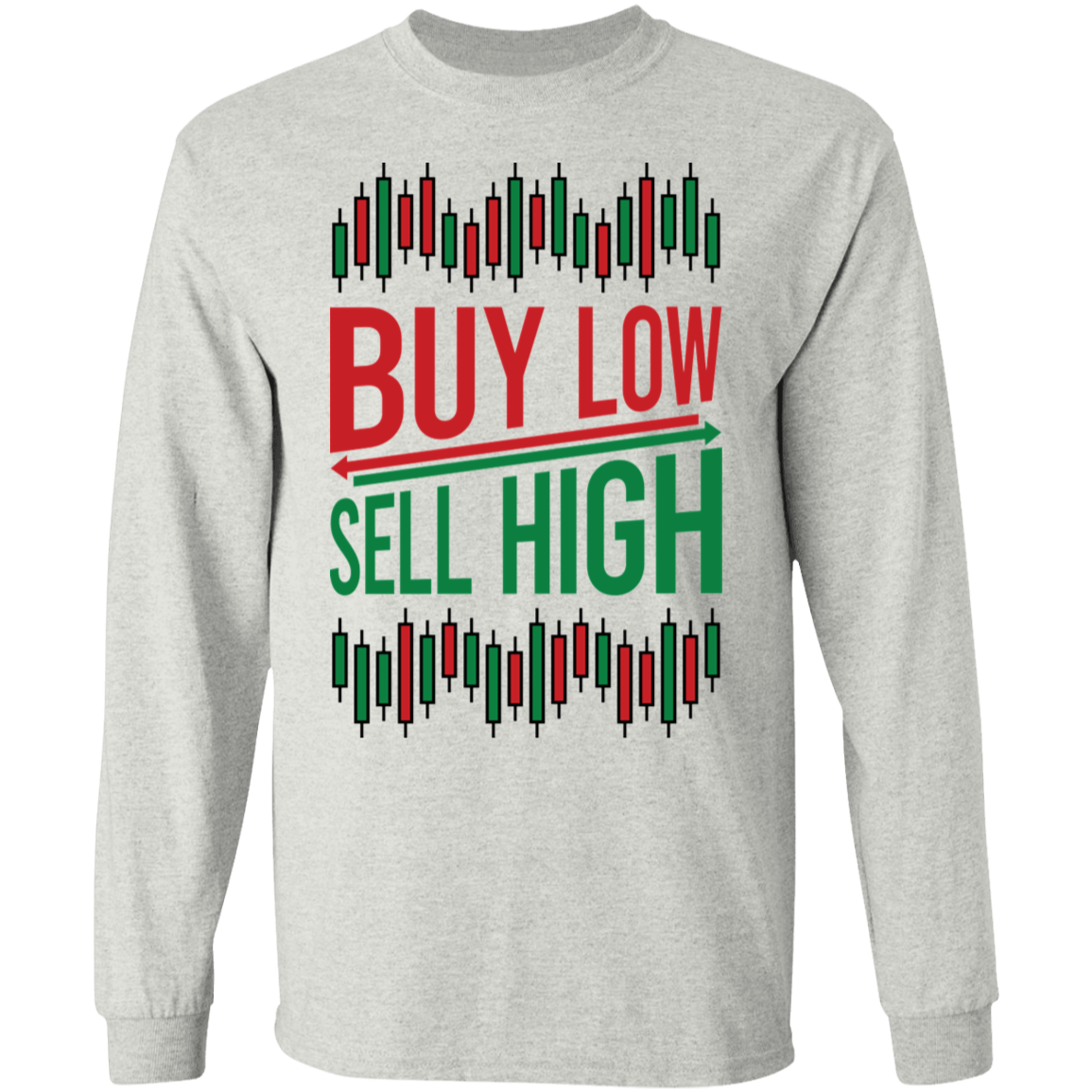 Buy Low Sell High Stock Market Crypto TA Long Sleeve T-Shirt